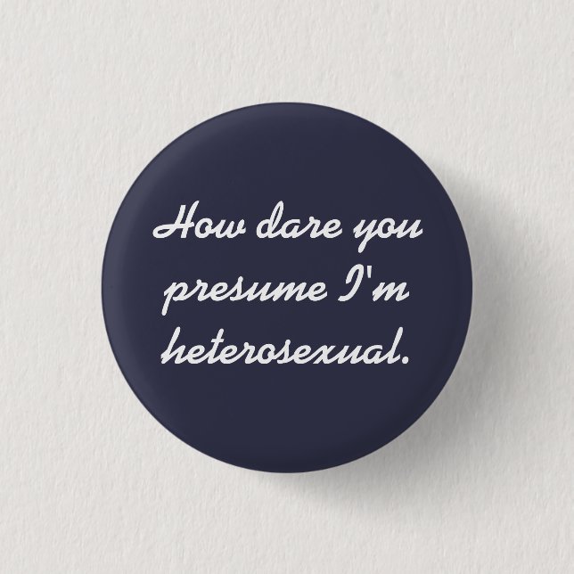 "How Dare You" button. 3 Cm Round Badge (Front)