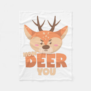 How Deer You Fleece Blanket