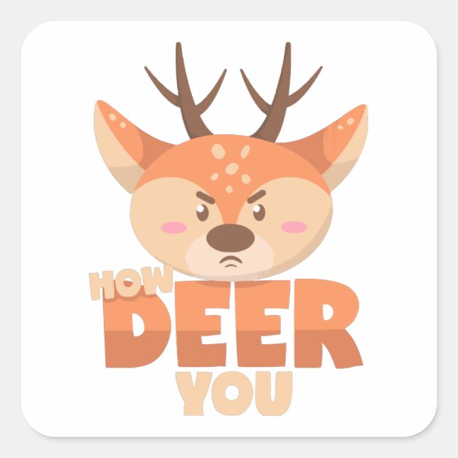 How Deer You  Square Sticker (Front)