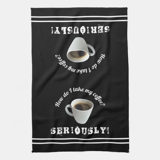 How Do I Take My Coffee? Kitchen Towels (Vertical)