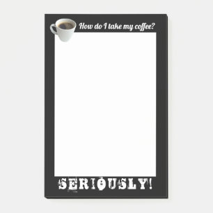 How Do I Take My Coffee? Post-It Notes