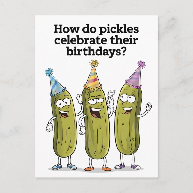 How Do Pickles Celebrate Their Birthday Funny Postcard (Front)