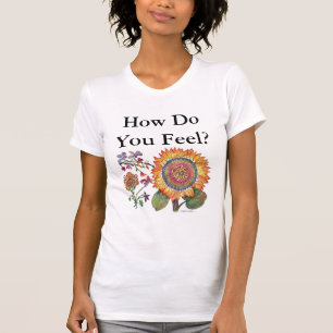 How Do You Feel Workout SunFlower T-Shirt