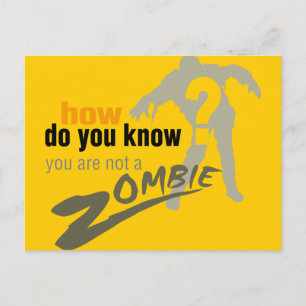 How do you know, you are not a zombie? postcard