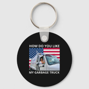 How Do You Like My Garge Truck Trump Ride In Garge Key Ring