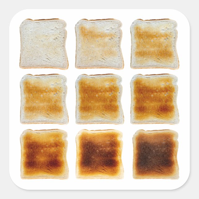 How Do You Like Your Toast Done Square Sticker (Front)