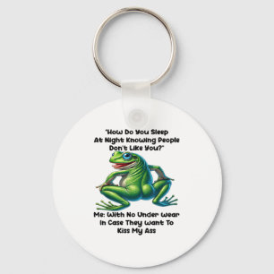 How Do You Sleep At Night Knowing People Don't Lik Key Ring