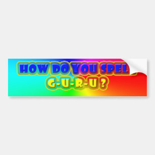 How Do You Spell GURU? Bumper Sticker