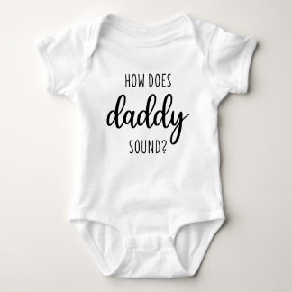 How Does Daddy Sound? Baby Bodysuit