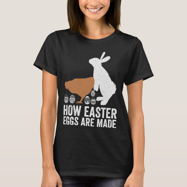 How Easter Eggs Are Made  Chicken Bunny Adult Men  T-Shirt (Front)