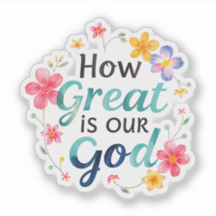 How great is our god retro floral