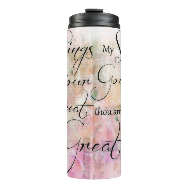 How great thou art thermal tumbler (Front)