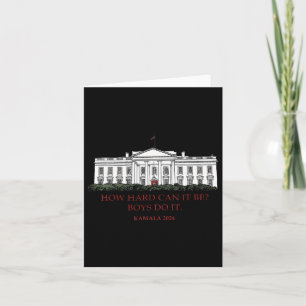 How Hard Can It Be Boys Do It Kamala Harris 2024 E Card