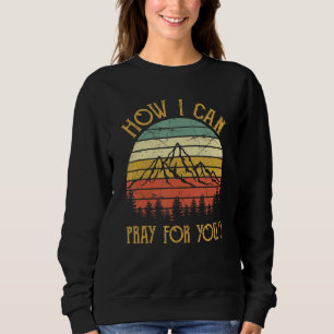 How I Can Pray For You Shirt Men Women Kids Prayer