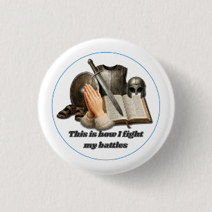 How I Fight My Battles 3 Cm Round Badge