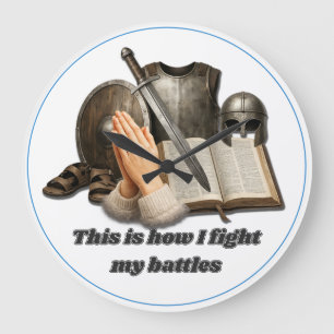 How I Fight My Battles Large Clock