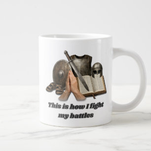 How I Fight My Battles Large Coffee Mug