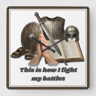 How I Fight My Battles Square Wall Clock