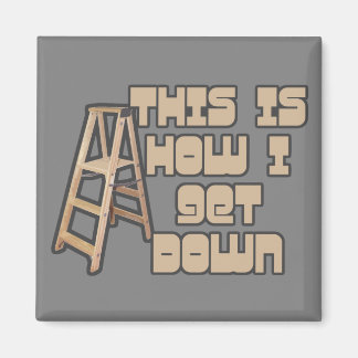How I Get Down Magnet