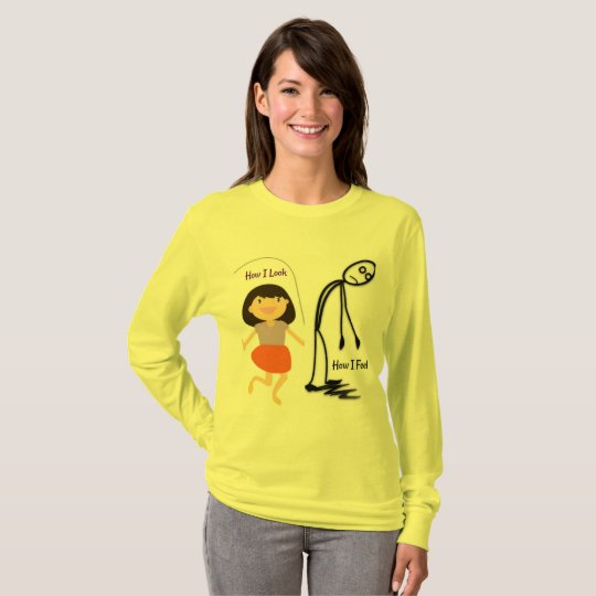 How I Look How I Feel Shirt
