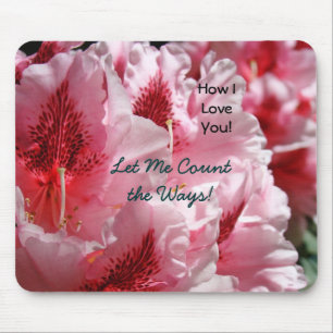 How I Love You! Let Me Count the Ways! Floral Pink Mouse Pad