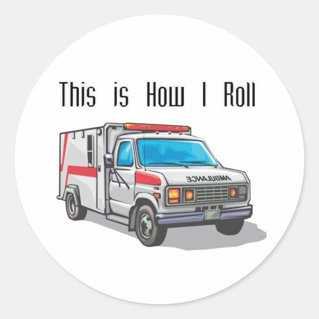 How I Roll Ambulance Classic Round Sticker (Front)