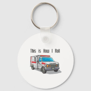 How I Roll Ambulance Key Ring