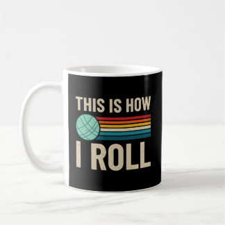 How I Roll Bocce Ball Bocci Player Lawn Bowling Bo Coffee Mug