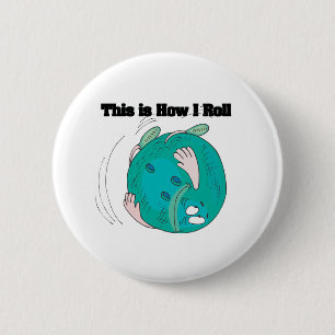 How I Roll (Bowling Ball) 6 Cm Round Badge