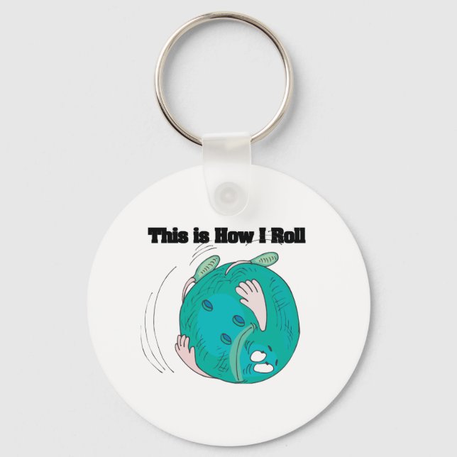 How I Roll (Bowling Ball) Key Ring (Front)