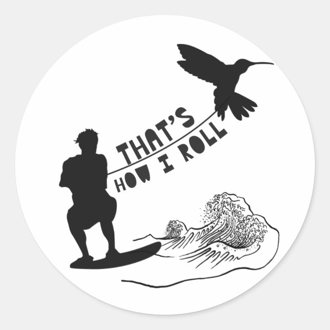 HOW I ROLL CLASSIC ROUND STICKER (Front)