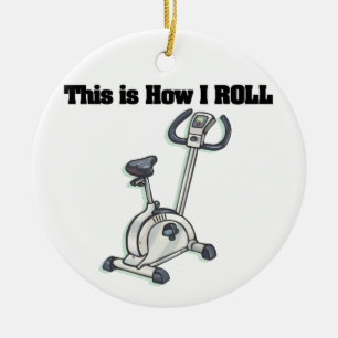 How I Roll (Exercise Bike) Ceramic Ornament