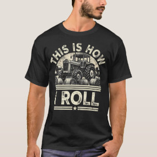 How I Roll Funny Farmer Tractor Hay Bale T-Shirt