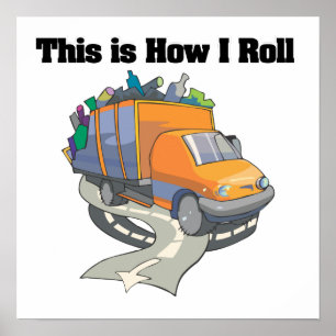 How I Roll (Garbage Truck) Poster