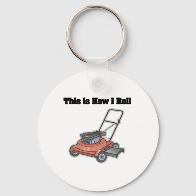 How I Roll (Lawn Mover) Key Ring (Front)