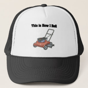 How I Roll (Lawn Mover) Trucker Hat