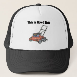 How I Roll (Lawn Mover) Trucker Hat