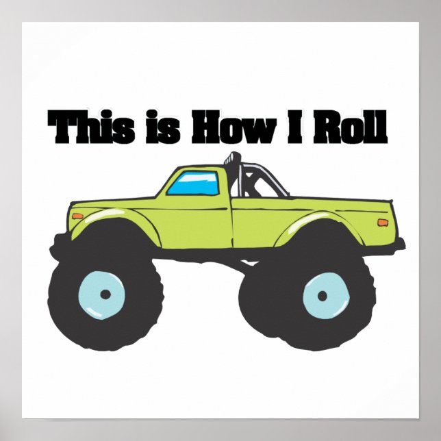 How I Roll (Monster Truck) Poster (Front)