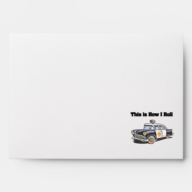 How I Roll (Police/Cop Car) Envelopes (Front)