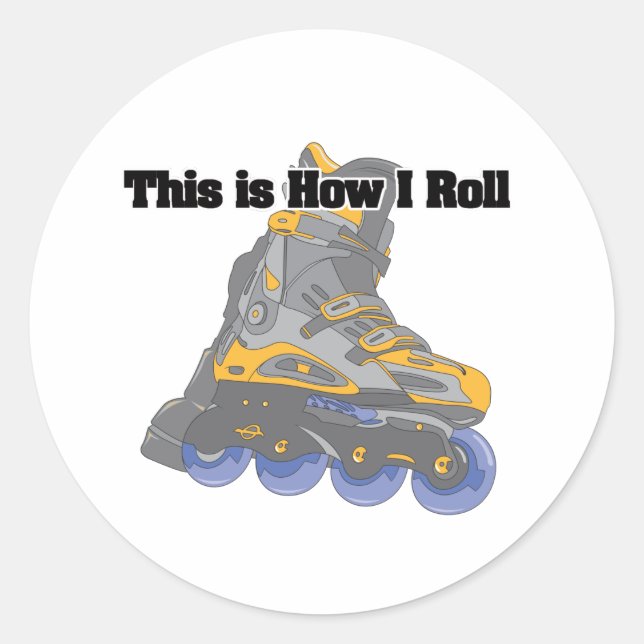 How I Roll (Roller Blades/Inline Skates) Classic Round Sticker (Front)
