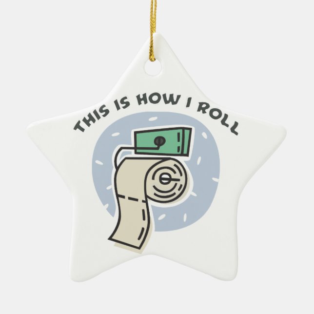 How I Roll (Toilet Paper) Ceramic Tree Decoration (Front)