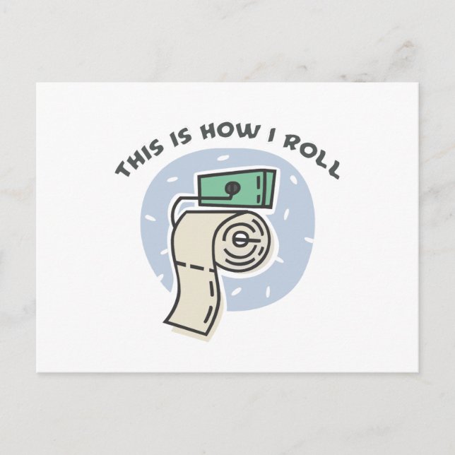 How I Roll (Toilet Paper) Postcard (Front)