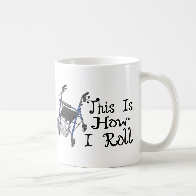 How I Roll Walker Coffee Mug (Right)
