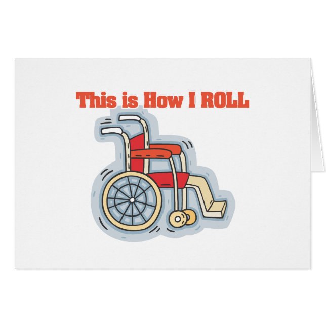 How I Roll (Wheelchair) (Front Horizontal)