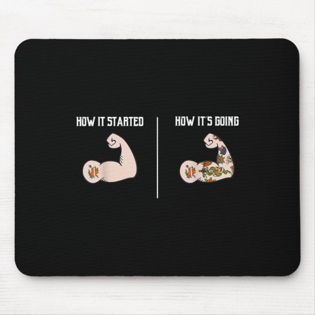 How It Started _ Tattoo Lovers Shirts Meme Pun Fun Mouse Pad (Front)