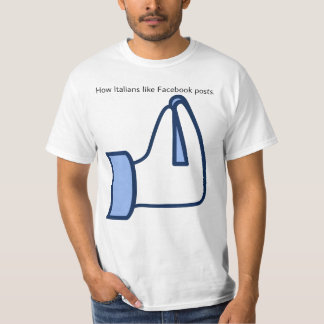 How Italians like Facebook posts - vaffanculo gest T-Shirt