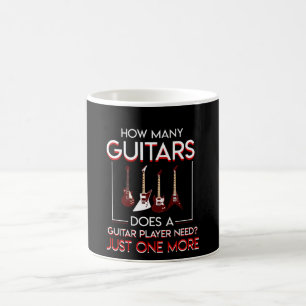 How Many A Guitar Player Need One More Coffee Mug
