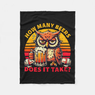 How Many Beers Does It Take Funny Beer Drinking  Fleece Blanket