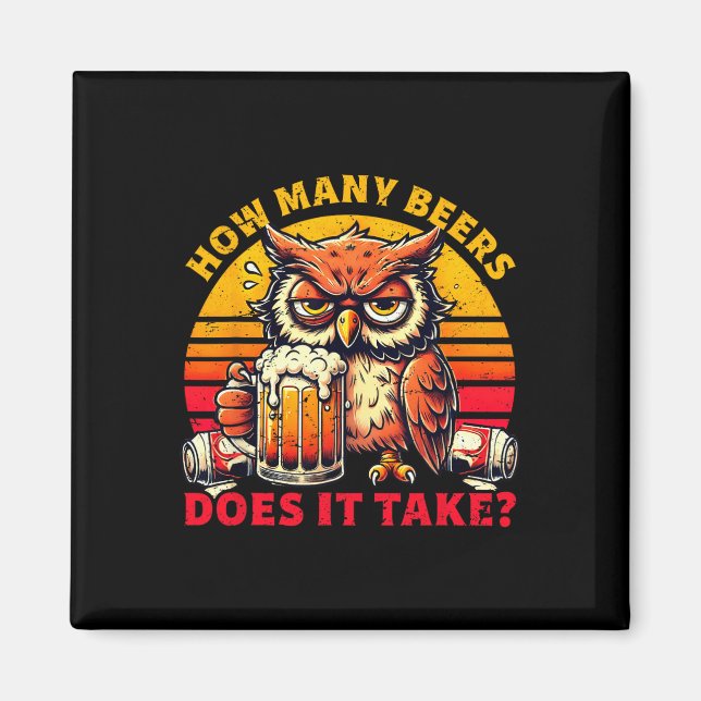 How Many Beers Does It Take Funny Beer Drinking  Magnet (Front)