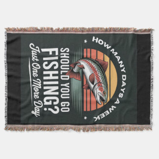 How Many Days A Week Should You Go Fishing Throw Blanket